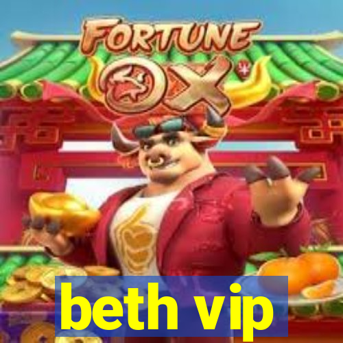 beth vip